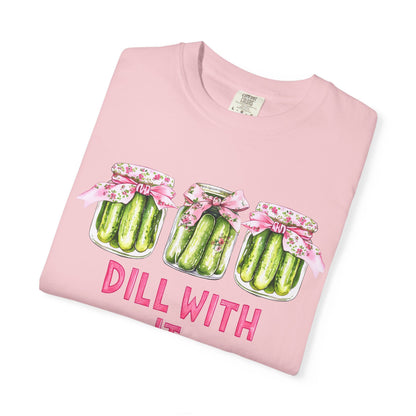 Dill With It Tee