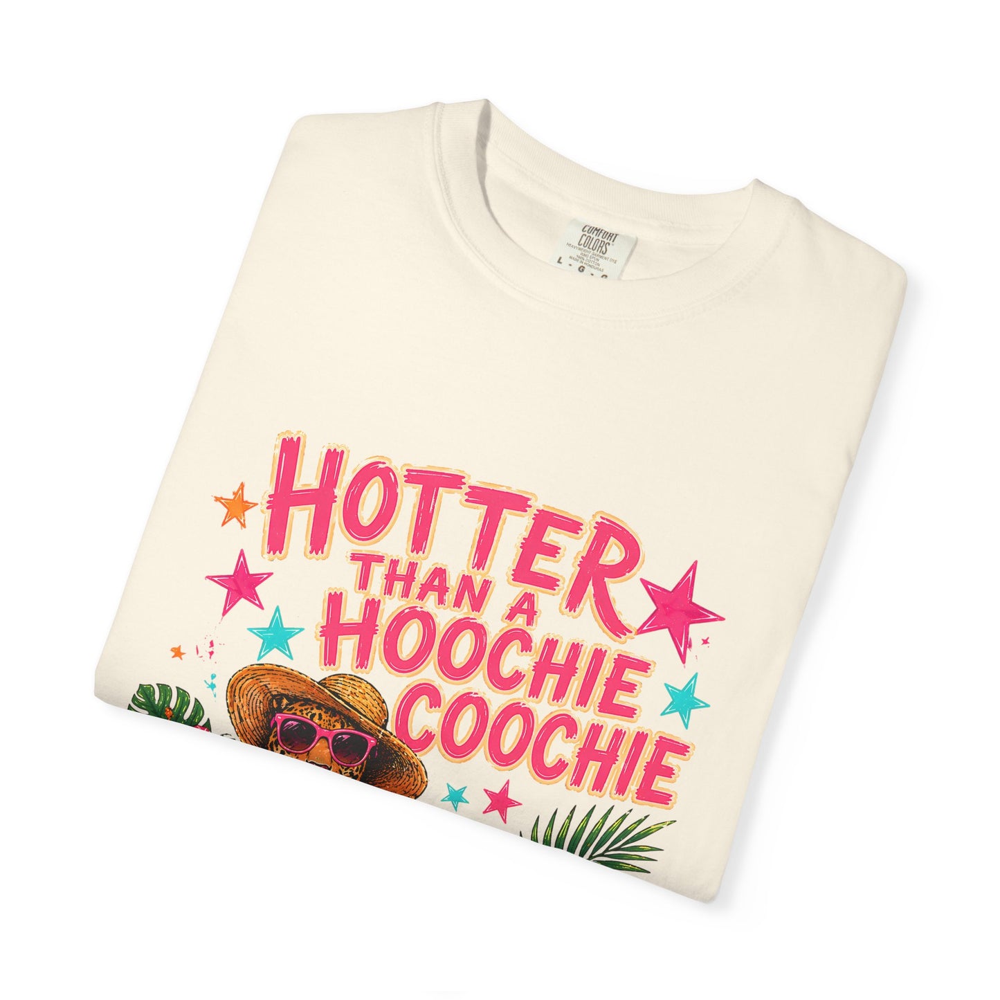 "Hotter Than a Hoochie Coochie" Graphic Tee