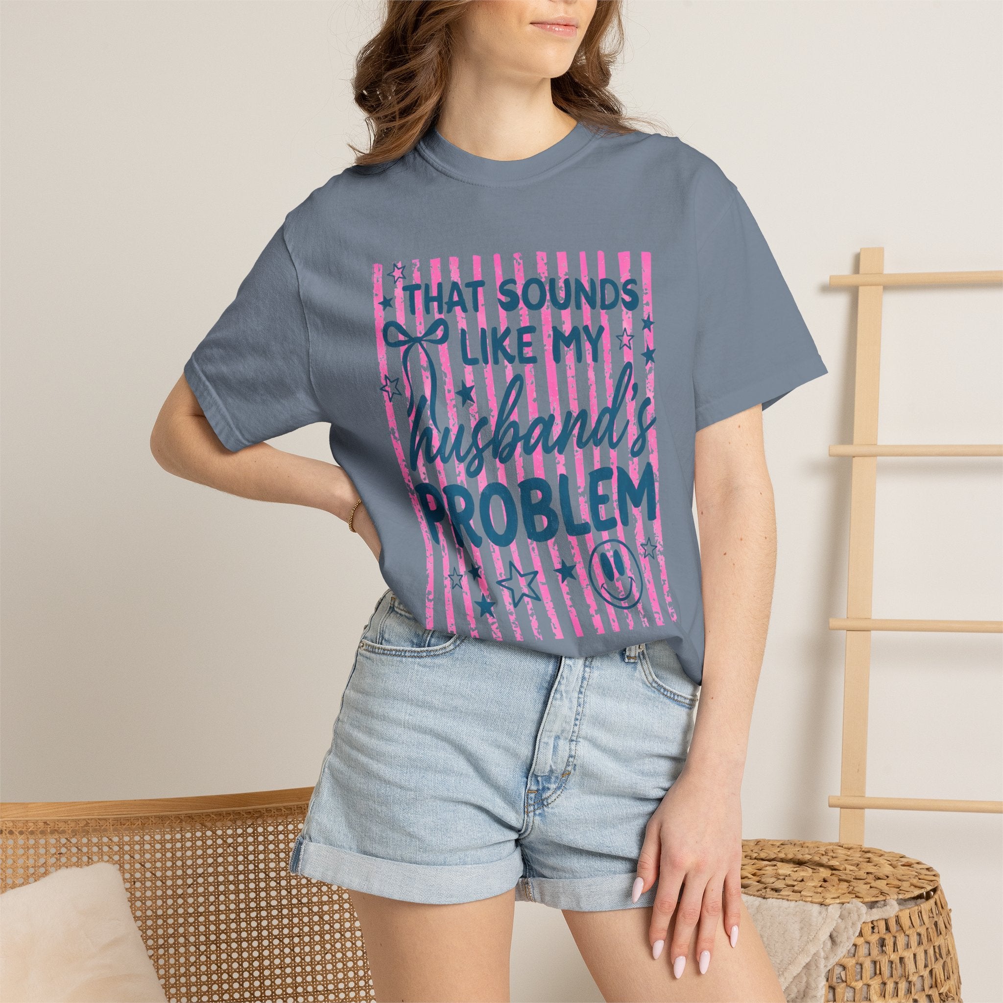 That Sounds Like My Husband's Problem T-Shirt