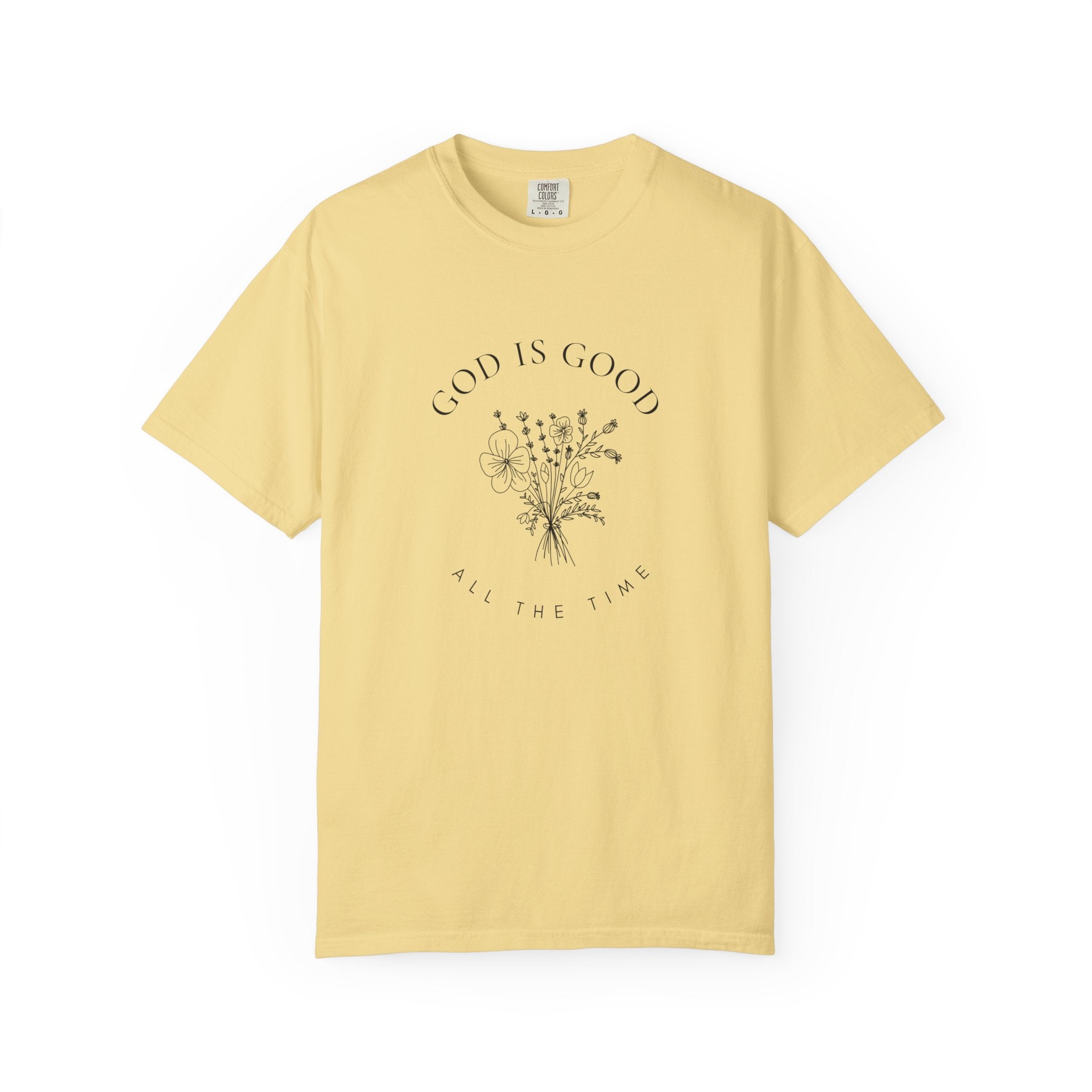 God Is Good Floral T-Shirt — 'God Is Good All The Time' Christian Tee