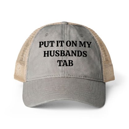 Women's Washed Mesh-Back Cap “Put it on my husbands tab”