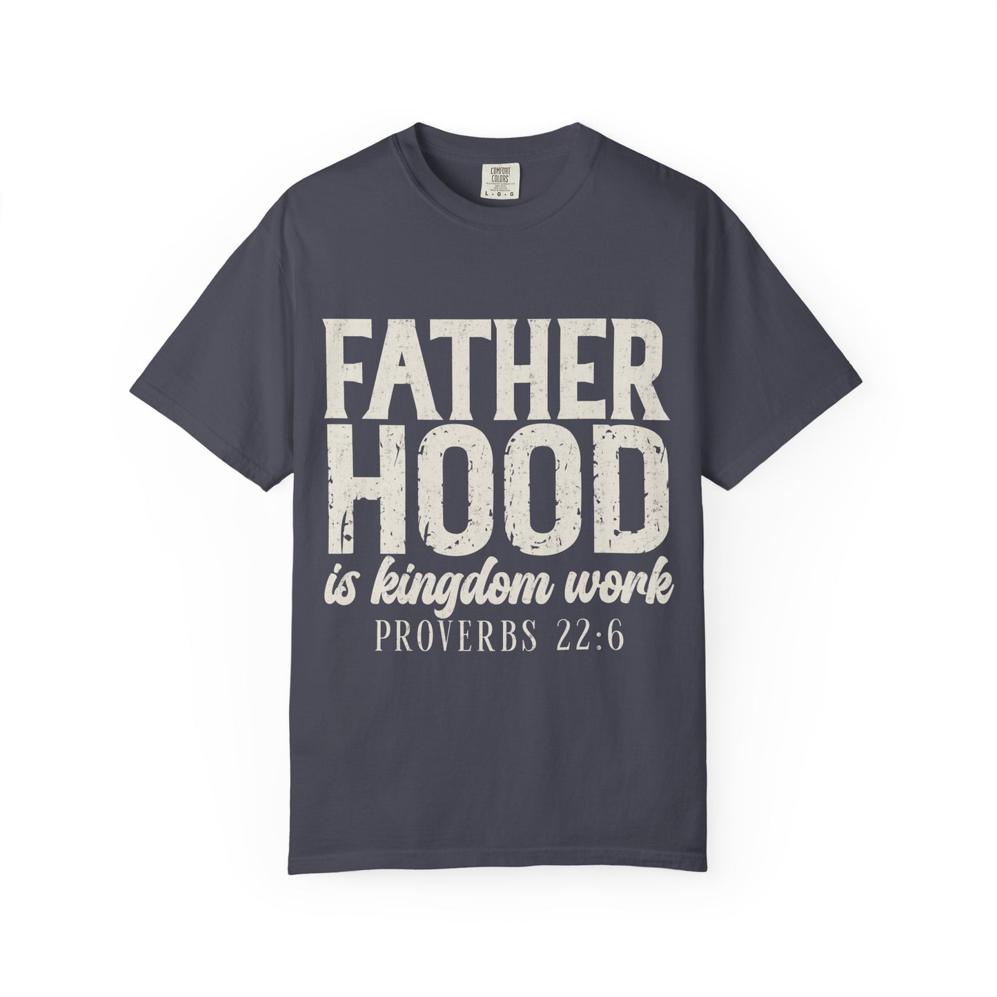 T-Shirt — "Fatherhood is Kingdom Work" Proverbs 22:6 Vintage Christian Dad Tee