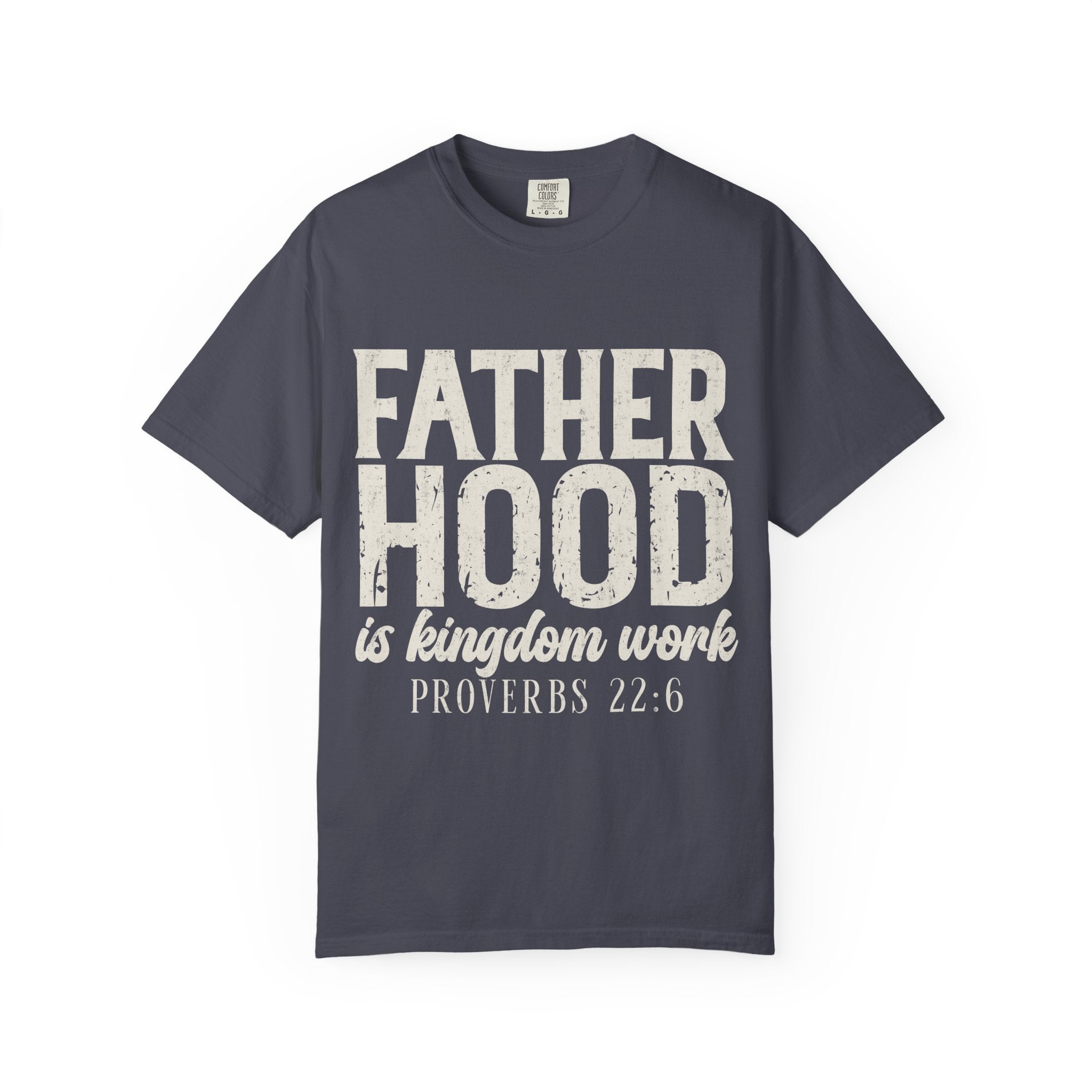 T-Shirt — "Fatherhood is Kingdom Work" Proverbs 22:6 Vintage Christian Dad Tee