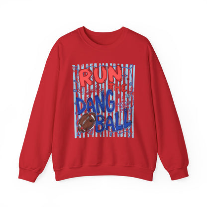 Run the Dang Ball Sweatshirt — Funny Football Crewneck