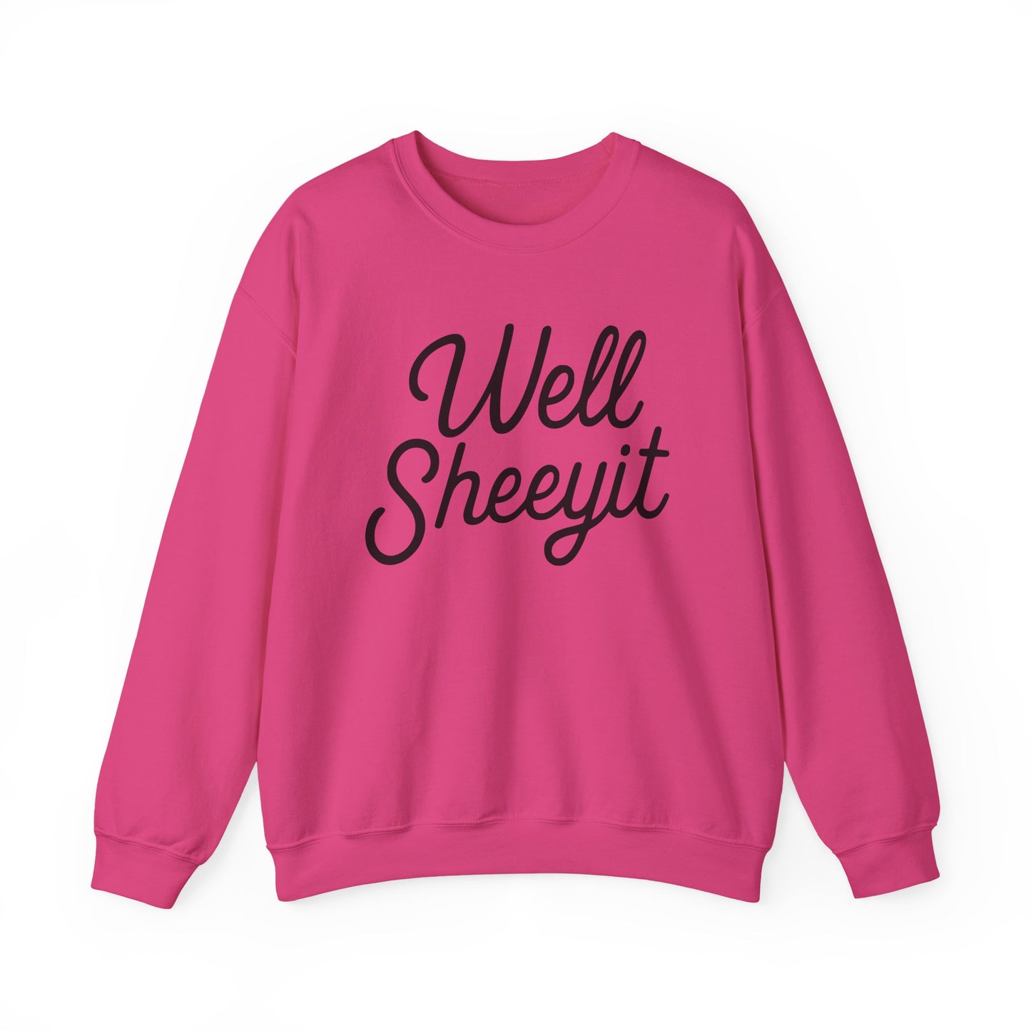 Well Sheeyit Crewneck Sweatshirt — Funny Script Graphic Pullover