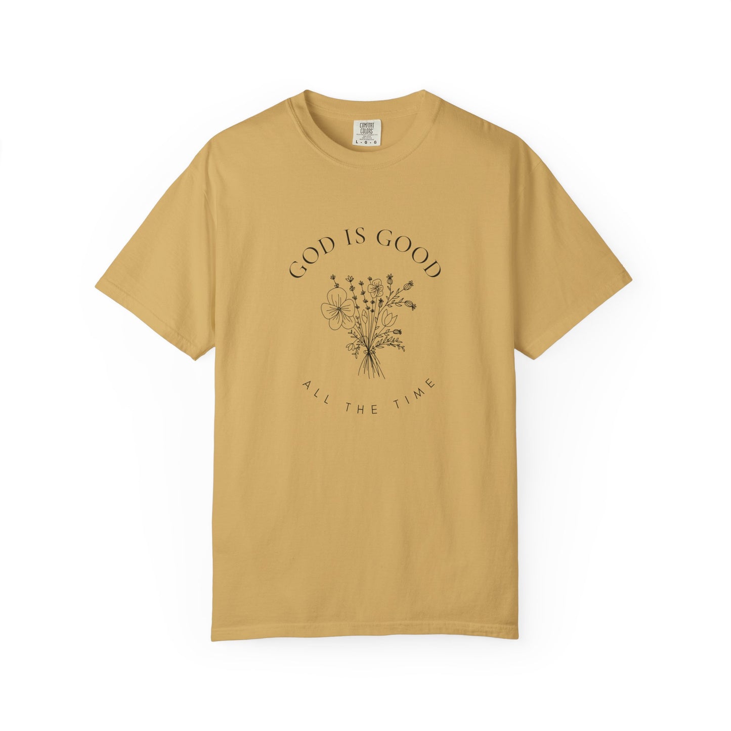 God Is Good Floral T-Shirt — 'God Is Good All The Time' Christian Tee