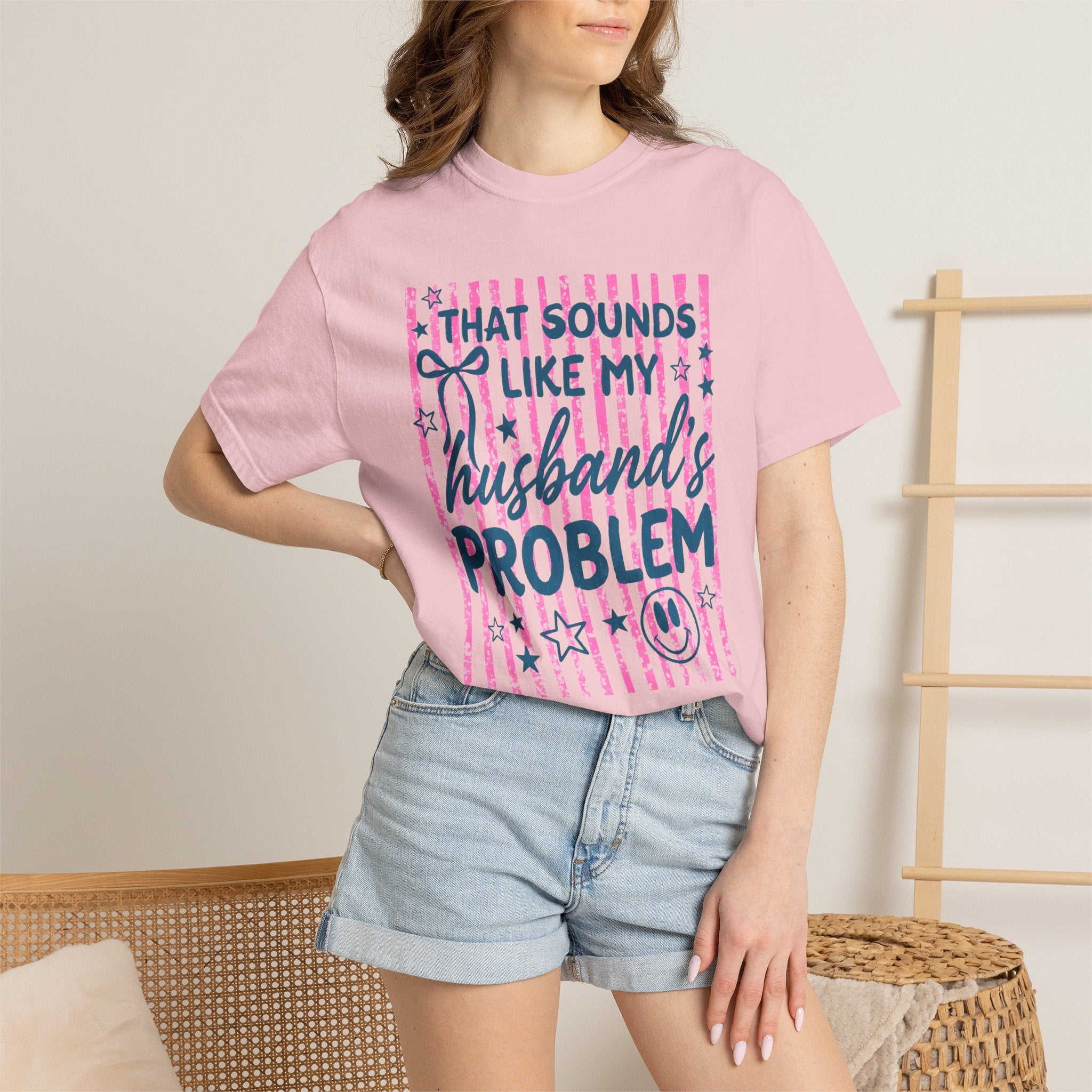 That Sounds Like My Husband's Problem T-Shirt