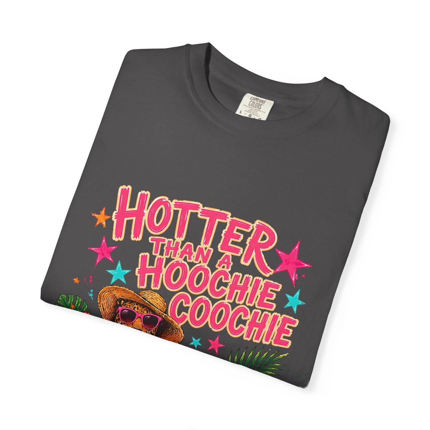 "Hotter Than a Hoochie Coochie" Graphic Tee