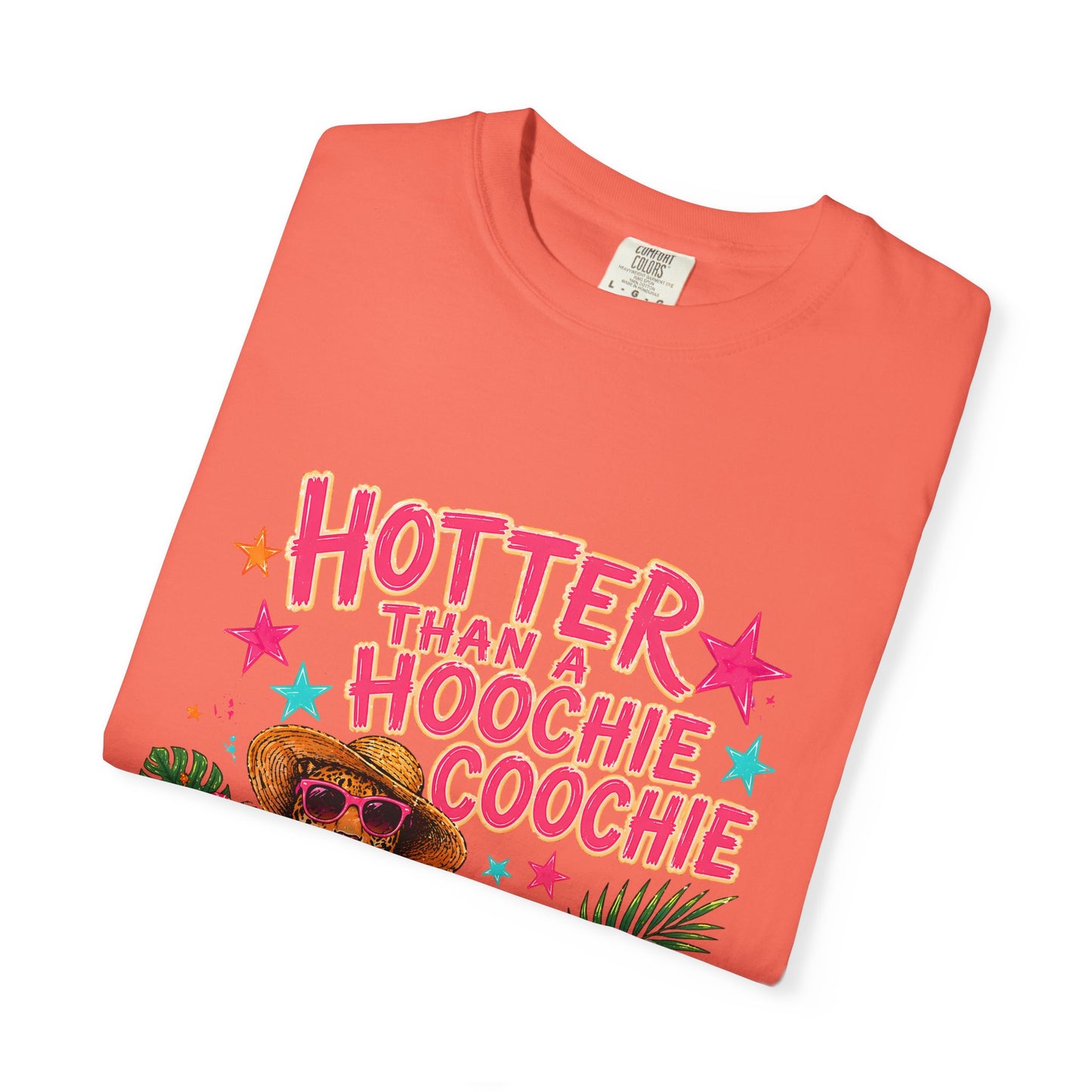 "Hotter Than a Hoochie Coochie" Graphic Tee
