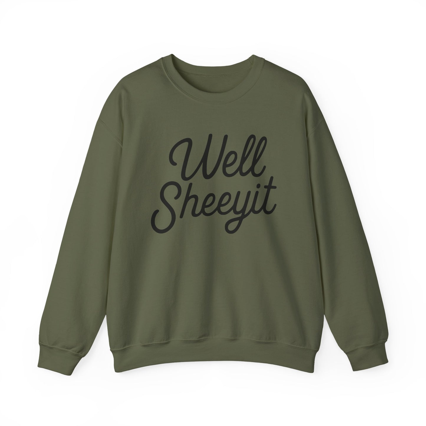 Well Sheeyit Crewneck Sweatshirt — Funny Script Graphic Pullover