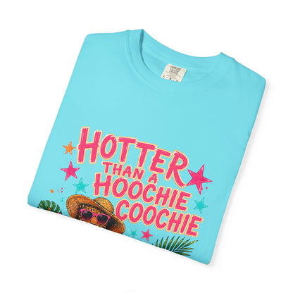 "Hotter Than a Hoochie Coochie" Graphic Tee