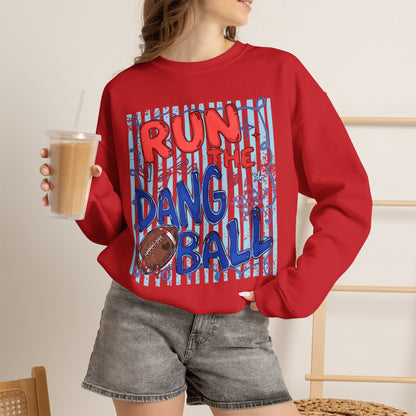 Run the Dang Ball Sweatshirt — Funny Football Crewneck
