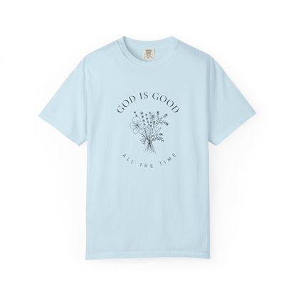 God Is Good Floral T-Shirt — 'God Is Good All The Time' Christian Tee
