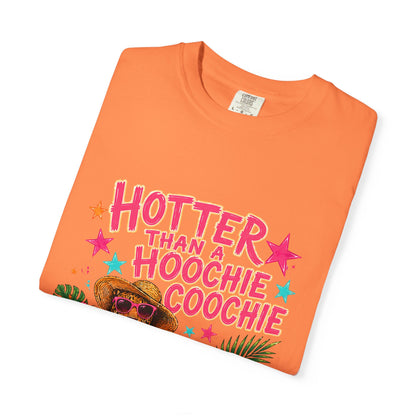 "Hotter Than a Hoochie Coochie" Graphic Tee