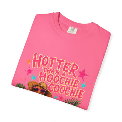 "Hotter Than a Hoochie Coochie" Graphic Tee