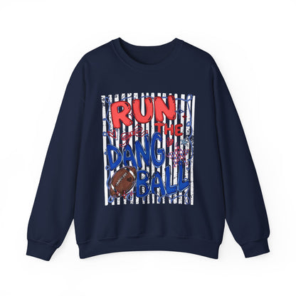 Run the Dang Ball Sweatshirt — Funny Football Crewneck for Players & Fans