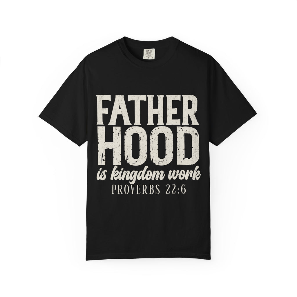 T-Shirt — "Fatherhood is Kingdom Work" Proverbs 22:6 Vintage Christian Dad Tee