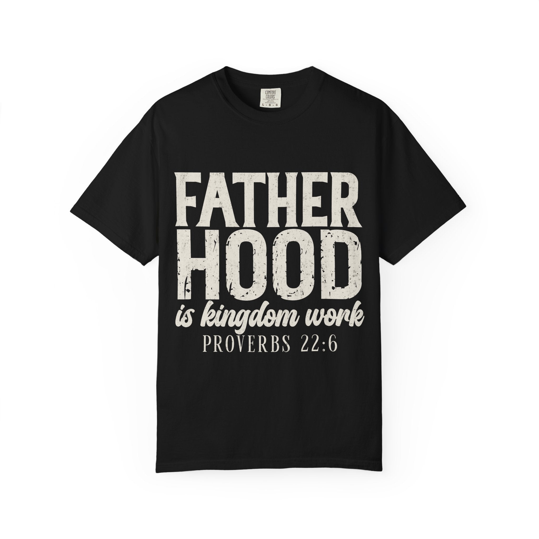 T-Shirt — "Fatherhood is Kingdom Work" Proverbs 22:6 Vintage Christian Dad Tee